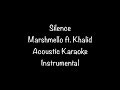Marshmello ft. Khalid - Silence Acoustic Karaoke Instrumental
