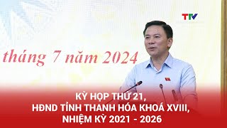 Kỳ họp thứ 21, Hội đồng Nhân dân tỉnh khoá XVIII, nhiệm kỳ 2021 - 2026