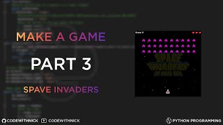 Make A Game With Python - Space Invaders - Part 3 - Greek Tutorial - CodeWithNick