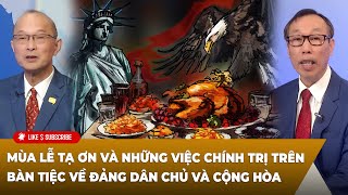 Tin Nổi Bật (11-28-24) Mùa Lễ tạ ơn & những việc chính trị trên bàn tiệc về đảng Dân Chủ và Cộng Hòa