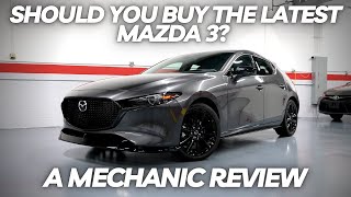 Should you Buy the latest Mazda 3? A Comprehensive Review by a Mechanic