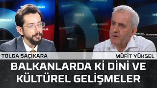 Balkanlarda ki dini ve kültürel gelişmeler Müfit Yüksel Tolga Saçıkara