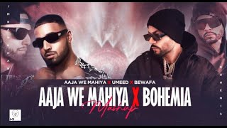 Aaja We Mahiya X Bohemia (Mega Mix) Imran Khan