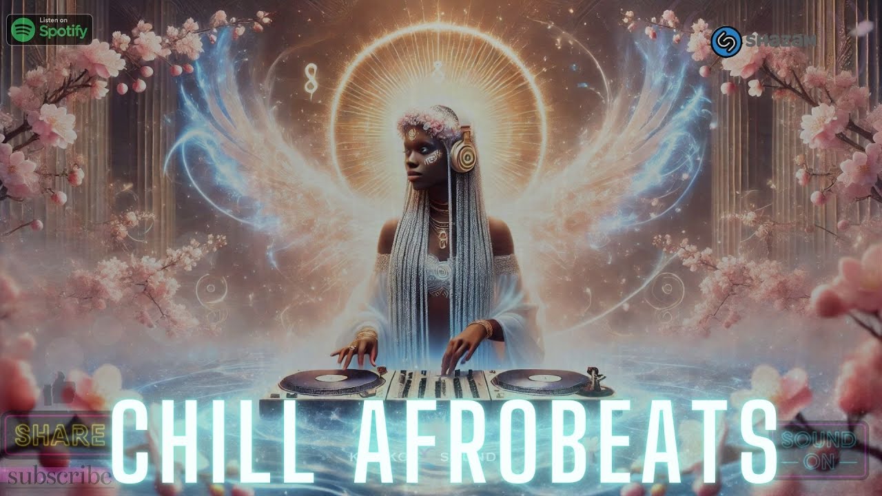 рџњљ Chill Afrobeats Mix 2025 Afro Chill Grooves Youtube