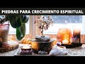 LOS 7 MEJORES CRISTALES Y PIEDRAS PRECIOSAS PARA EL CRECIEMIENTO ESPIRITUAL