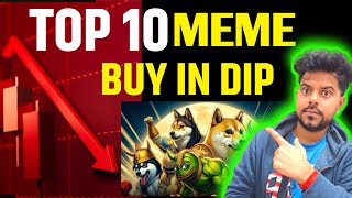 🔥Market Crash Top 10 Meme Coin Buying Oportunity