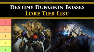Destiny 2 Lore - Tier Ranking Destiny's Dungeon Bosses according to their power in the lore!