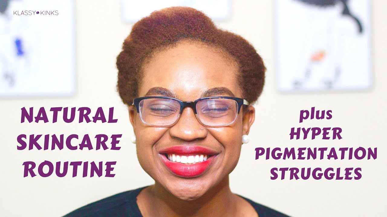 All Natural Skincare Routine Hyperpigmentation Youtube