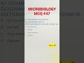 MICROBIOLOGY MCQ #47 #microbiology