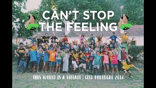 CAN'T STOP THE FEELING | This World Is A Village 2017 - CISV Portugal