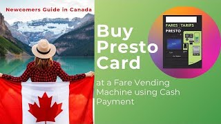 Buy PRESTO CARD at a fare vending machine