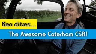 Ben Edwards drives the awesome Caterham CSR!