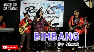 RELIS || BIMBANG - Elvy Sukaesih (Cover by Nurjanah)