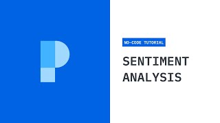 Text Sentiment Analysis In Parabola: No-Code Tutorial