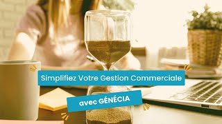 Simplifiez Votre Gestion Commerciale avec GÉNÉCIA