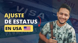 🇺🇸 AJUSTE de ESTATUS en Estados Unidos | Requisitos y procesos