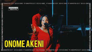 Onome Akeni - You Love Me / Pianopriest Sessions