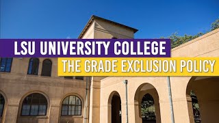 LSU's Grade Exclusion Policy - What is it, and how do I use it?