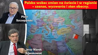 Polska wobec zmian na świecie i w regionie – szanse, wyzwania i stan obecny/ Szczepański, Nowakowski