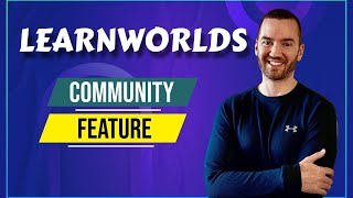 LearnWorlds Community Features (Facebook Group Alternative)
