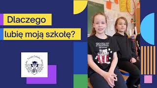 SP 81 - Dlaczego lubię moją szkołę?