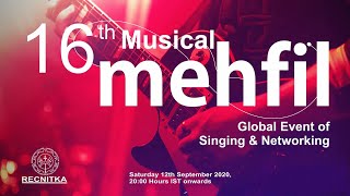 RECNITKA - 16th Global Musical Mehfil \u0026 Networking - 12th September 2020