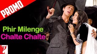 Song Promo | Phir Milenge Chalte Chalte | Rab Ne Bana Di Jodi | Shah Rukh Khan