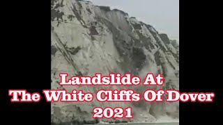 Landslide At The White Cliffs Of Dover 2021