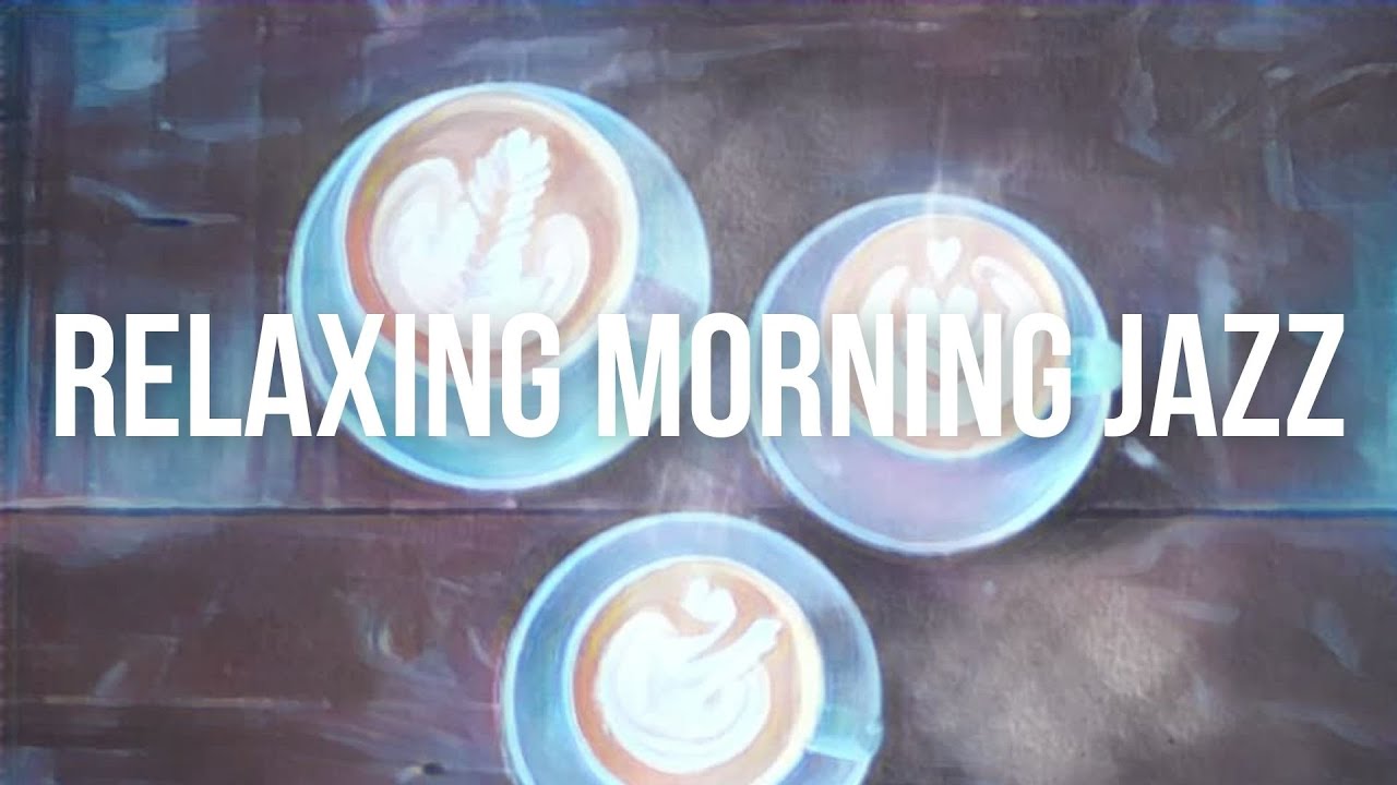 тшх Relaxing Morning Jazz Cafe Cozy Fall Relaxing Smooth Jazz