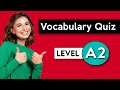 A2 Vocabulary Quiz | Check Your Vocabulary!