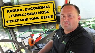 Maszyny bez tajemnic odcinek 17 -  sieczkarnia John Deere- kabina, ergonomia i funkcjonalność