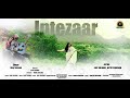 Intezaar Song 4k | ઇંતેજાર ગીત | 2023 | Gujarati New Song | ગુજરાતી ગીત | Ajay Solanki