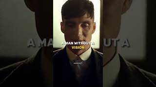 A MAN WITHOUT A VISION 😈🔥~ Thomas shelby 😎🔥~ Attitude status🔥~ peaky blinders whatsApp status🔥