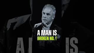 A man is broken 💔 Jordan Peterson #motivation #jordanpetersonsmotivation #quotes