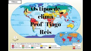 Aula de Geografia: os tipos de clima - Prof° Tiago Reis