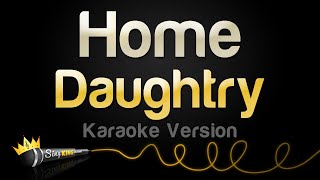 Daughtry - Home (Karaoke Version)