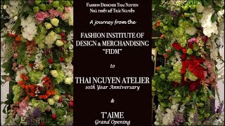 FROM FIDM FASHION SCHOOL to THAI NGUYEN ATELIER and T'AIME w/ Thai Nguyen Designer.