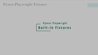 Playwright Tutorial: Understanding Pytest Playwright’s Built‑In Fixtures (Step‑By‑Step)