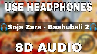 Soja Zara (8D Songs) | Baahubali 2 | Anushka Shetty | Prabhas | Madhushree M.M.Kreem | Manoj M
