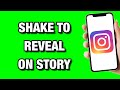 How to Add Shake to Reveal in Instagram Story (Quick & Easy)