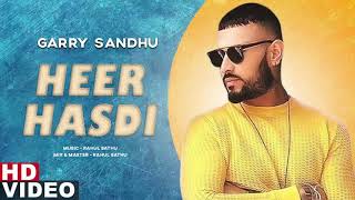 Heer Hasdi   Garry Sandhu Official Song New Punjabi Song 2021 Latest Punjabi Songs 2021 Adhi Tape