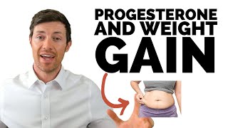 Does Progesterone Cause Weight Gain or Weight Loss?