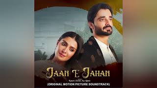 Jaan E Jahan - Full Ost - Rahat Fateh Ali Khan | Hamza Abbasi | Ayeza Khan