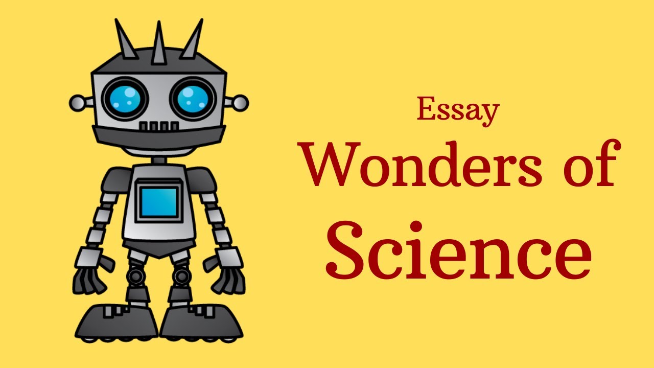 Wonders Of Science - Essay - YouTube