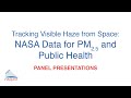 HAQAST Showcase Panel Presentations–NASA Data for PM2.5 and Public Health