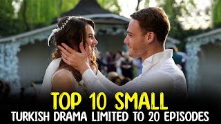 Top 10 Small Turkish Drama Series That is Limited to 20 Episodes