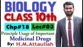 Principle Usage of Important Medicinal Drugs | Chapter # 18 | Biology Class 10th | Lec.# 3