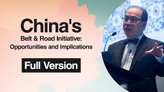China’s Belt & Road Initiative: Opportunities and Implications (Full Version)