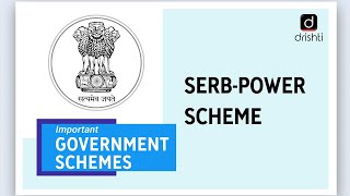 Important Government Schemes- SERB-POWER Scheme