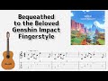 🎶 [Genshin Impact] Bequeathed to the Beloved [Fingerstyle Guitar TAB] 🎸